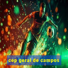 cep geral de campos